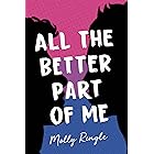 All the Better Part of Me