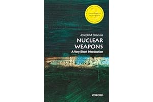 Nuclear Weapons: A Very Short Introduction (Very Short Introductions)