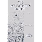 &ldquo;In My Father&rsquo;s House&rdquo;