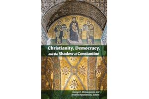 Christianity, Democracy, and the Shadow of Constantine (Orthodox Christianity and Contemporary Thought)