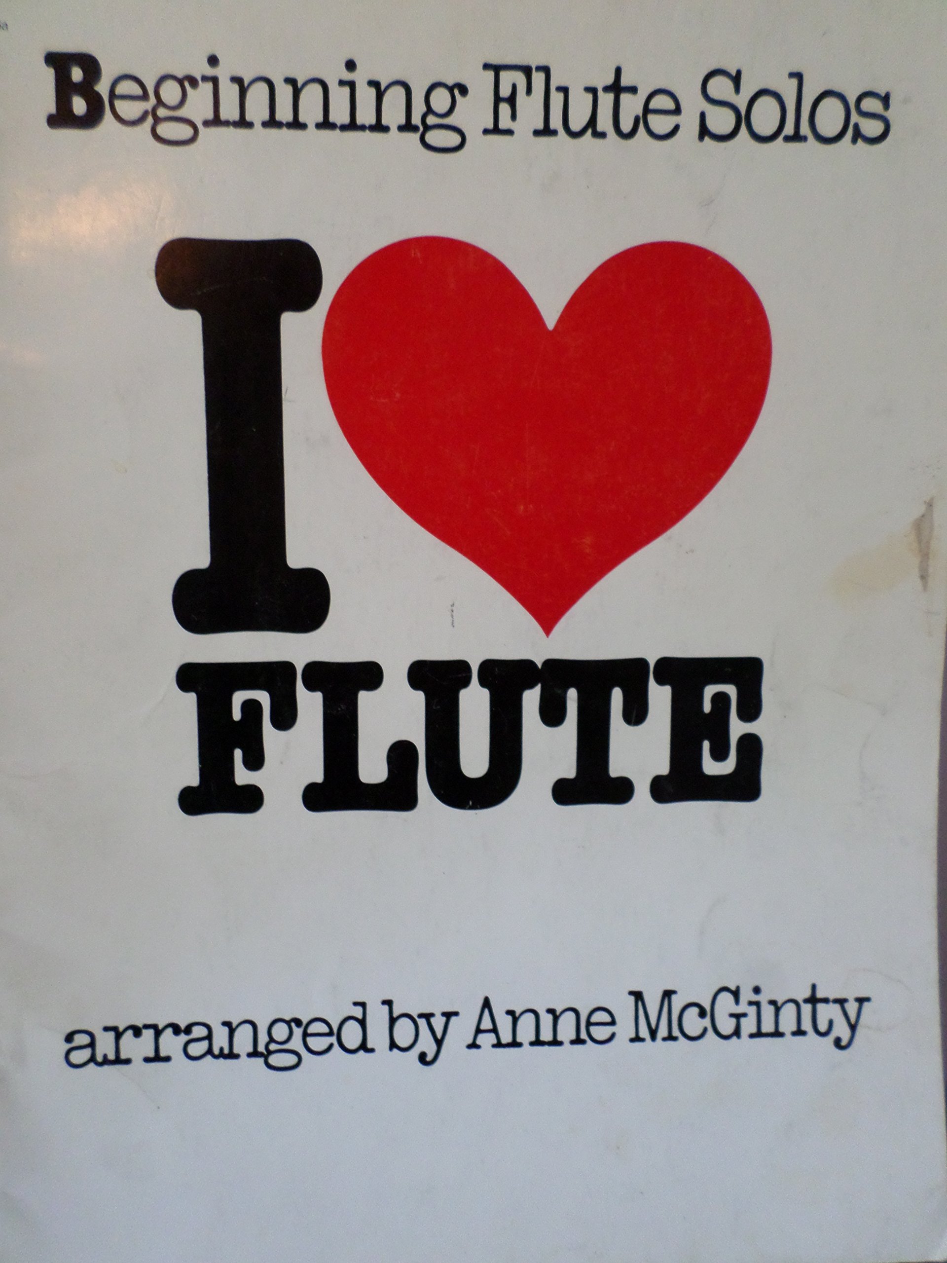 Amazon Com Beginning Flute Solos I Love Flute Anne Mcginty Books