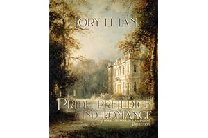 Pride, Prejudice and Romance: A collection of three Pride and Prejudice Variations