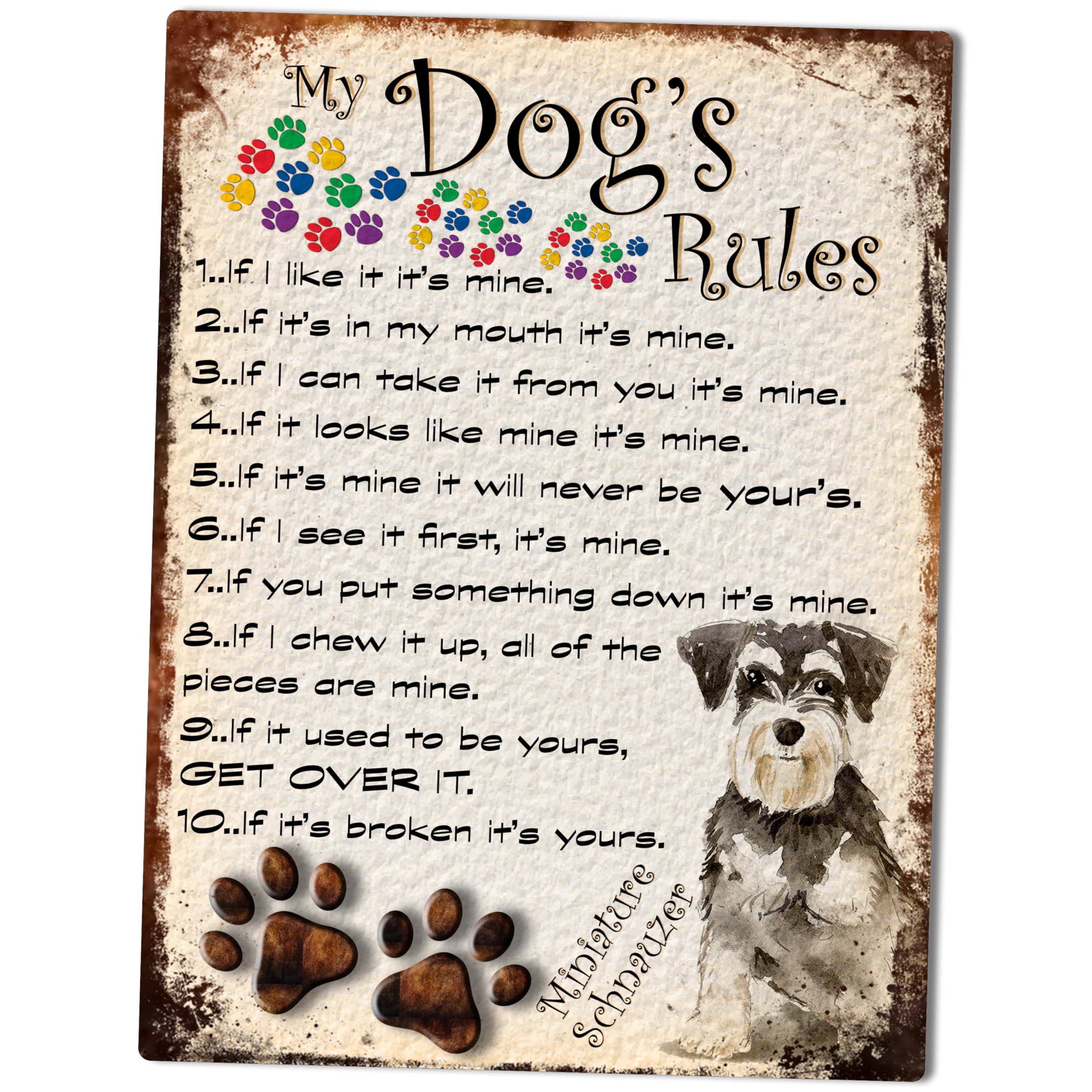 SHAWPRINT MY DOG'S RULES RETRO STYLE METAL TIN SIGN/PLAQUE DOG BREEDS 8" x 6" (MINIATURE SCHNAUZER THEME)
