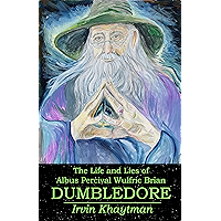 The Life and Lies of Albus Percival Wulfric Brian Dumbledore book cover