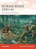 Burma Road 1943–44: Stilwell's assault on Myitkyina (Campaign)