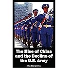 The Rise of China and the Decline of the U.S. Army