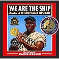 We Are the Ship: The Story of Negro League Baseball