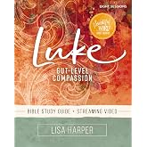Luke Bible Study Guide plus Streaming Video: Gut-Level Compassion (Beautiful Word Bible Studies)