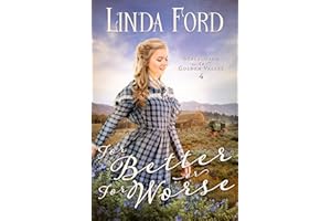 For Better or For Worse: A Christian Western Romance: with a Marriage of Convenience, Cowboy Guardian, Orphaned Children, and