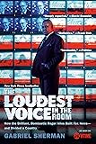 The Loudest Voice in the Room: How the