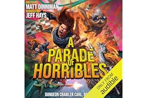 A Parade of Horribles: Dungeon Crawler Carl, Book 8