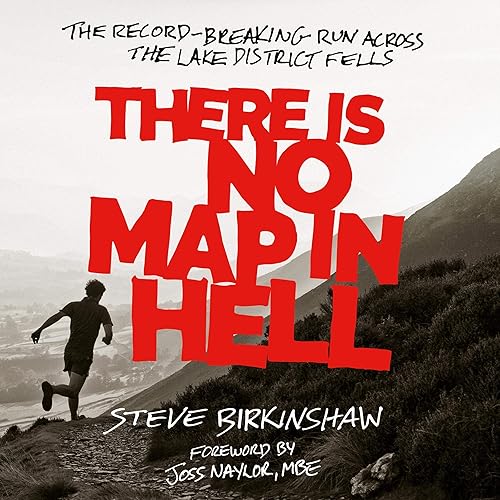 Download There Is No Map in Hell: The Record-Breaking Run Across the Lake District Fells PDF