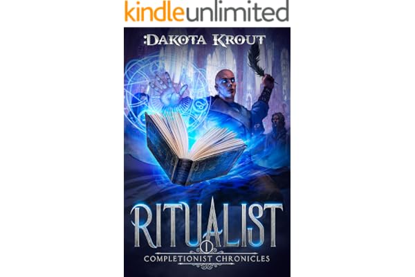 Ritualist: An Epic Fantasy LitRPG Adventure (The Completionist Chronicles Book 1)