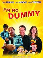 I'm No Dummy