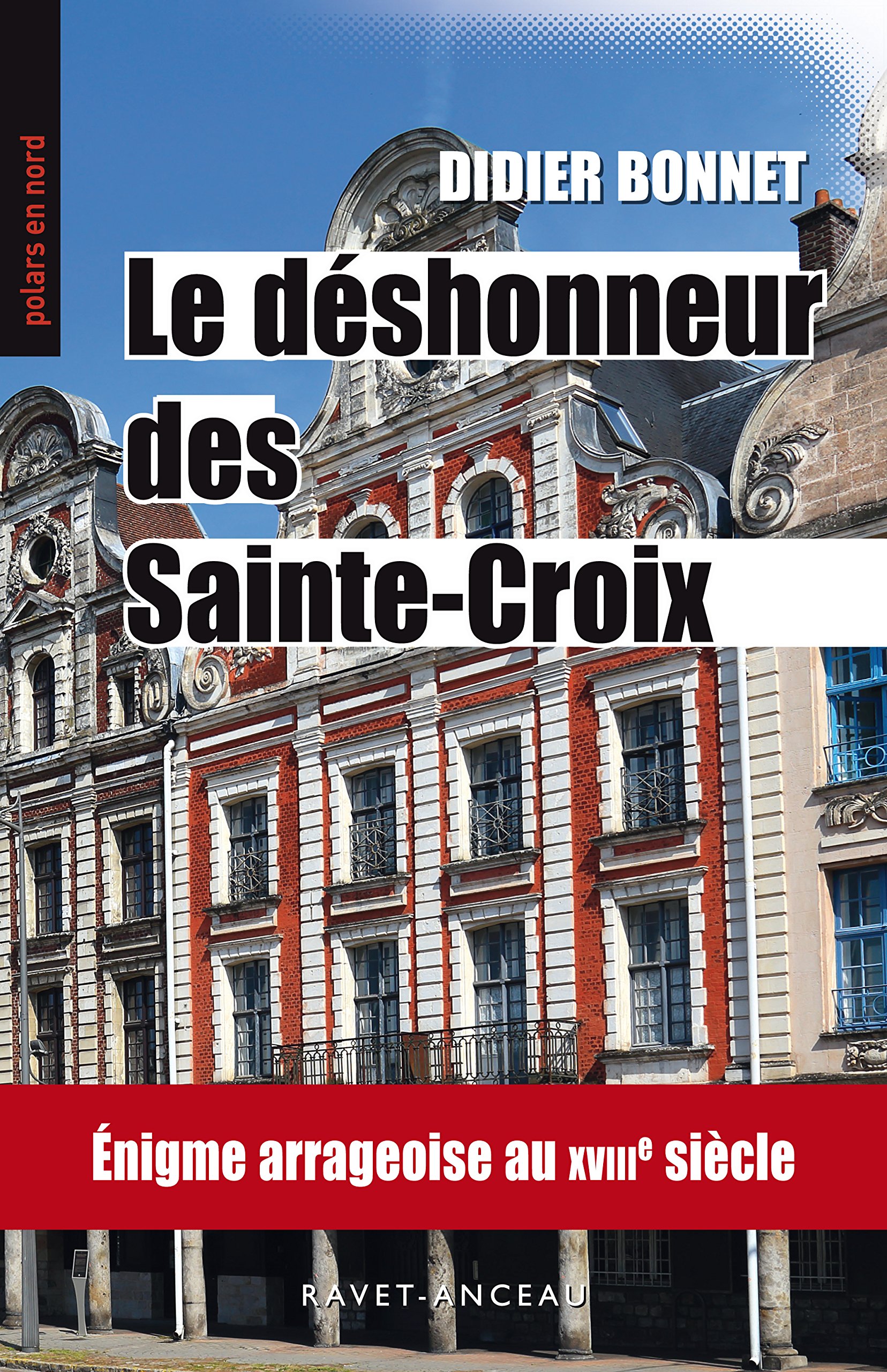 couverture de : Le d&eacute;shonneur des Sainte-croix