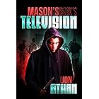 Mason's Television