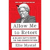 Allow Me to Retort: A Black Guy’s Guide to the Constitution