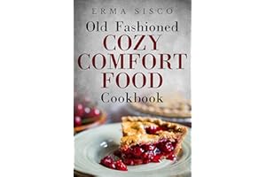 Old Fashioned Cozy Comfort Food Cookbook