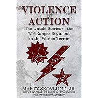Violence of Action: Untold Stories of the 75th Ranger Regiment in the War on Terror book cover Violence of Action: Untold Stories of the 75th Ranger Regiment in the War on Terror book cover
