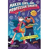 Maker Girl and Professor Smarts