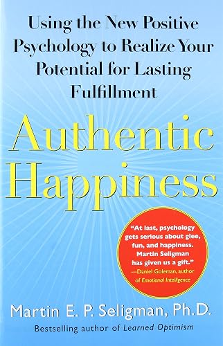 Download Authentic Happiness: Using the New Positive Psychology to Realize Your Potential for Lasting Fulfillment PDF