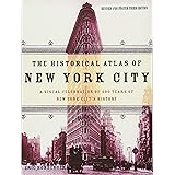 The Historical Atlas of New York City, Third Edition: A Visual Celebration of 400 Years of New York City's History