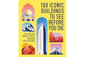 100 Iconic Buildings to See Before You Die
