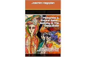 Pedophilia & Empire: Satan, Sodomy, & The Deep State: Chapter 3: Tracing the Ruling Elite’s Pedophile Bloodlust for Children 