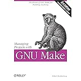 Managing Projects with GNU Make: The Power of GNU Make for Building Anything (Nutshell Handbooks)