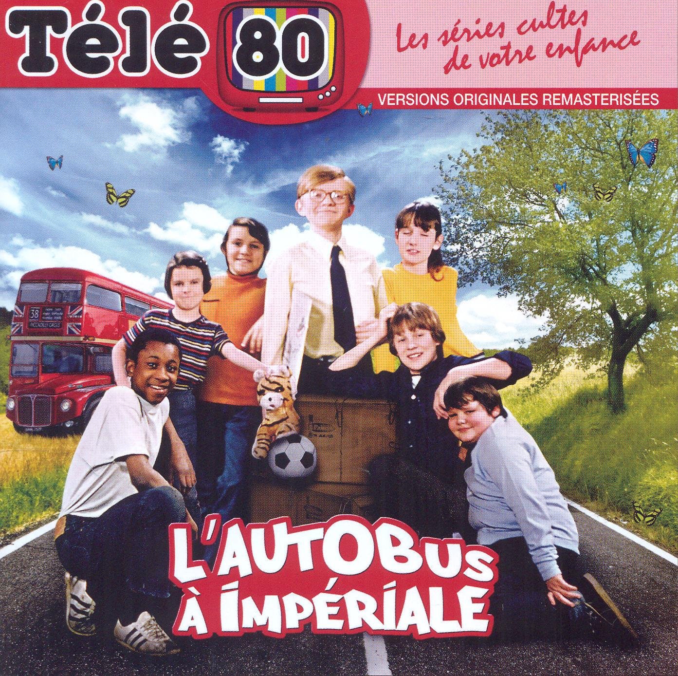 Les Series Cultes de Votre Enfance/Télé 80 L'Autobus a Impériale Amazon.fr Musique Les Series Cultes de Votre Enfance/Télé 80 L'Autobus a Impériale Amazon.fr Musique