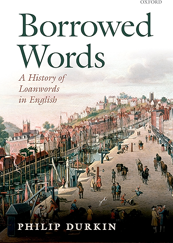 Download Borrowed Words: A History of Loanwords in English (English Edition) PDF