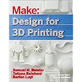 Design for 3D Printing: Scanning, Creating, Editing, Remixing, and Making in Three Dimensions
