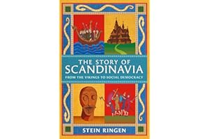 The Story of Scandinavia: From the Vikings to Social Democracy