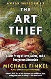 The Art Thief: A True Story of Love, Crime, and a