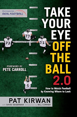 Download Take Your Eye Off the Ball 2.0: How to Watch Football by Knowing Where to Look (English Edition) PDF