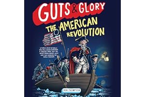 Guts & Glory: The American Revolution