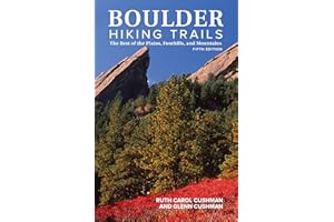 Boulder Hiking Trails, 5th Edition: The Best of the Plains, Foothills, and Mountains