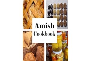 Amish Cookbook: Traditional Recipes from Pennsylvania Dutch Country