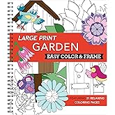 Large Print Easy Color & Frame - Garden (Stress Free Coloring Book)