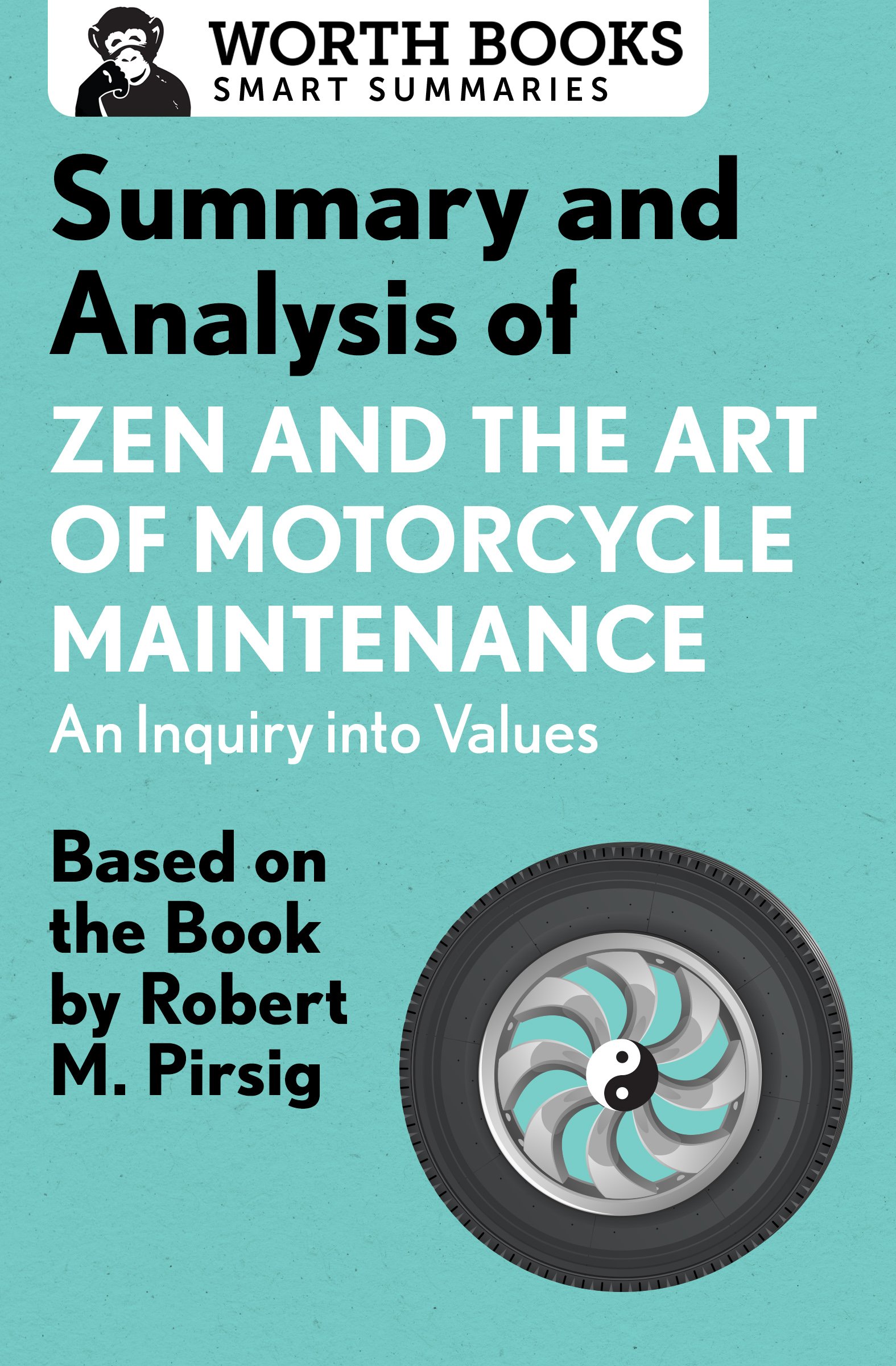 Summary and Analysis of Zen and the Art of Motorcycle Maintenance An