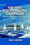 The First South Pacific Campaign: Pacific Fleet Strategy December 1941 - June 1942