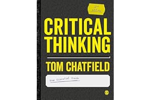 Critical Thinking: Your Guide to Effective Argument, Successful Analysis and Independent Study