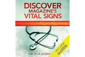 Discover Magazine's Vital Signs: True Tales of Medical Mysteries, Obscure Diseases, and Life-Saving Diagnoses