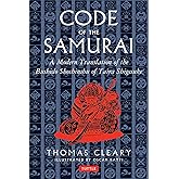 Code of the Samurai: A Modern Translation of the Bushido Shoshinshu of Taira Shigesuke