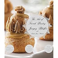 The Art of French Pastry: A Cookbook