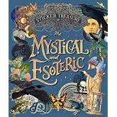The Sticker Treasury of the Mystical and Esoteric: An eclectic book of stickers for journaling, collaging, scrapbooking and more