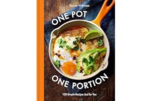 One Pot One Portion: 100 Simple Recipes Just for You
