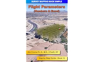 Flight Parameters: Step by Step (Survey Mapping Made Simple Book 13)