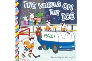 The Wheels on the Ice (Mother Moose hockey nursery rhyme board book)