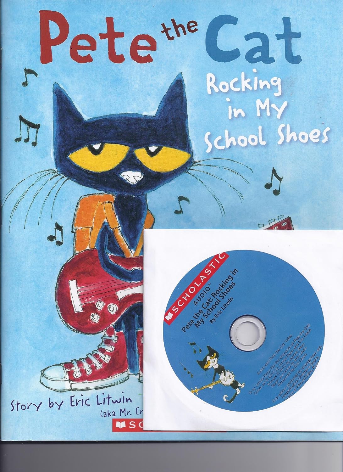 Pete the Cat Rocking in My School Shoes Paperback Book and CD Pack By Eric Litwin
